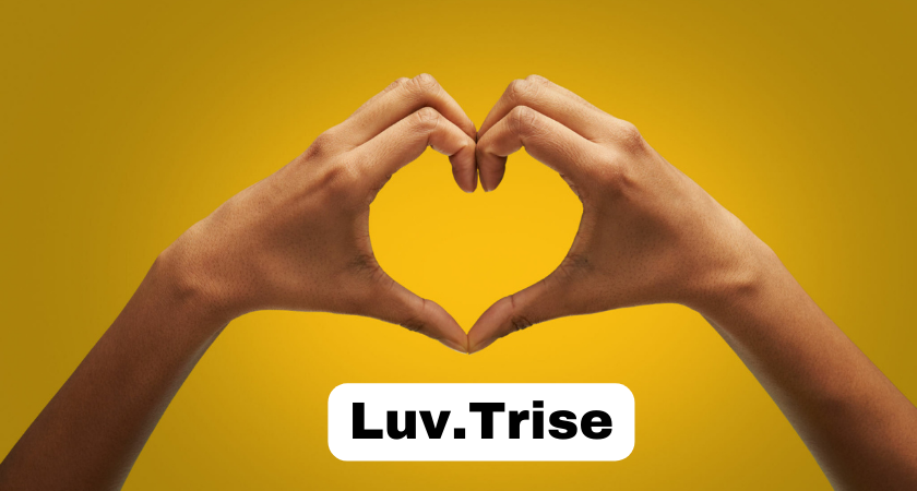 Luv.Trise: A Guide to Finding Happiness in Unexpected Moments