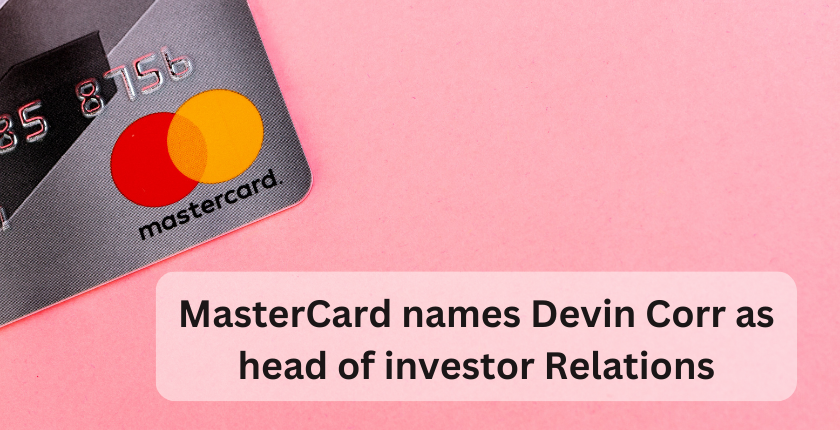MasterCard names Devin Corr as head of investor Relations